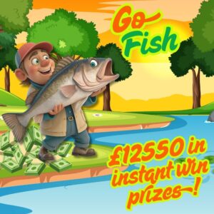 Go Fish - £12550 in Prizes to be won Instantly - Plus £250 End Prize